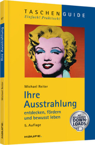 Ihre Ausstrahlung entdecken, fördern und bewusst leben