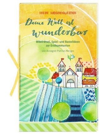 Mein Wegbegleiter - Deine Welt ist wunderbar