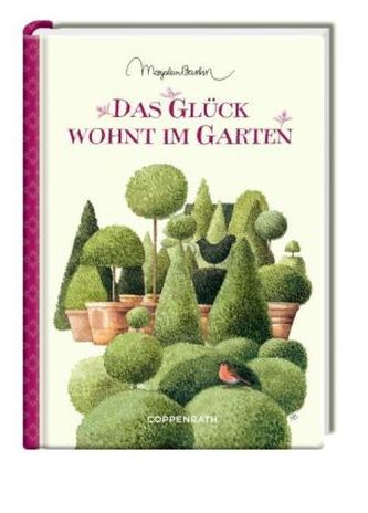 Das Glück wohnt im Garten