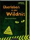 Nature Zoom: Überleben in der Wildnis