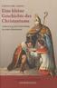 Eine kleine Geschichte des Christentums