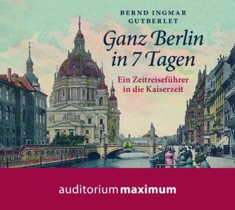 Ganz Berlin in 7 Tagen, 2 Audio-CDs