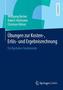Übungen zur Kosten-, Erlös- und Ergebnisrechnung