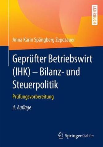 Geprüfter Betriebswirt (IHK) - Bilanz- und Steuerpolitik