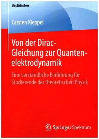 Von der Dirac-Gleichung zur Quantenelektrodynamik
