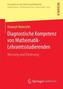 Diagnostische Kompetenz von Mathematik-Lehramtsstudierenden