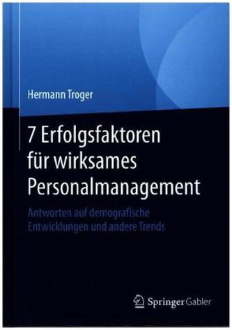 7 Erfolgsfaktoren für wirksames Personalmanagement