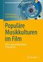 Populäre Musikkulturen im Film