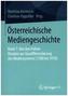 Österreichische Mediengeschichte. Bd.1