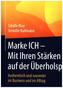 Marke ICH - Mit Ihren Stärken auf der Überholspur