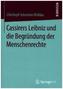 Cassirers Leibniz und die Begründung der Menschenrechte