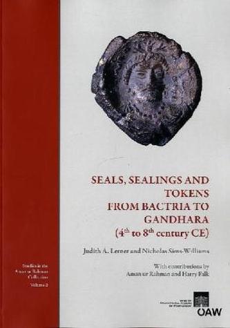 Seals, Sealings and Tokens from Bactria to Gandhara (4th to 8th century CE)