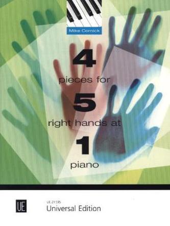 4 Pieces for 5 Right Hands at 1 Piano, für Klavier zu 5 rechten Händen an einem Klavier