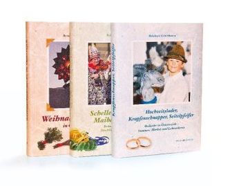 Weihnachtsbräuche in Österreich. Scheller, Schleicher, Maibaumkraxler. Hochzeitslader, Krapfenschnapper, Seitelpfeifer, 3 Bände