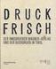 Druckfrisch. Der Innsbrucker Wagner-Verlag und der Buchdruck in Tirol.