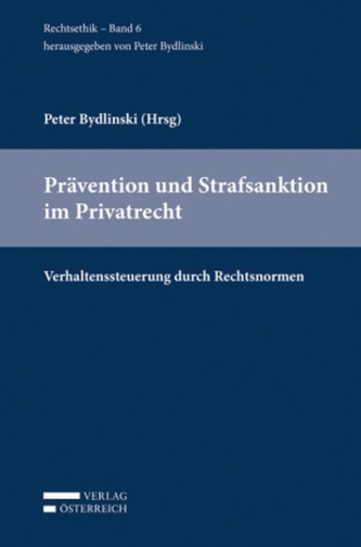 Prävention und Strafsanktion im Privatrecht, 6 Teile (f. Österreich)