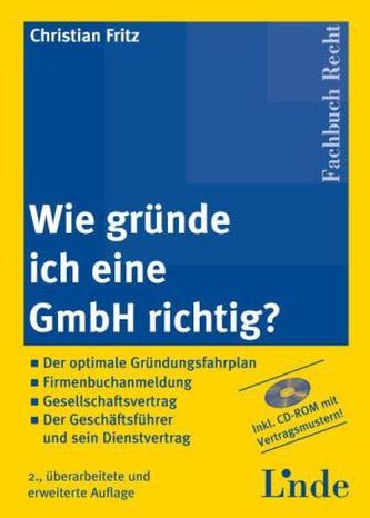 Wie gründe ich eine GmbH richtig? (f. Österreich), m. CD-ROM