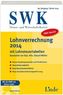 SWK-Spezial Lohnverrechnung 2014, m. CD-ROM (f. Österreich)