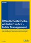 Öffentliche Betriebswirtschaftslehre - Public Management