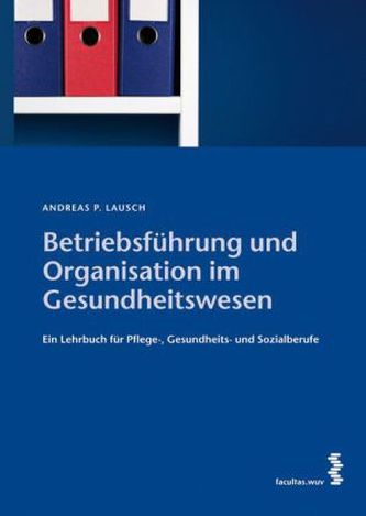 Betriebsführung und Organisation im Gesundheitswesen
