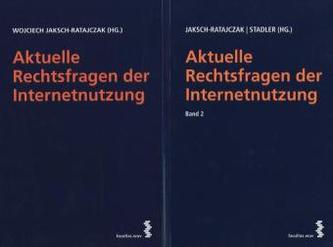 Aktuelle Rechtsfragen der Internetnutzung, 2 Bde. (f. Österreich)