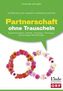 Partnerschaft ohne Trauschein (Ausgabe Österreich)