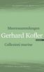 Meeressammlungen. Collezioni marine
