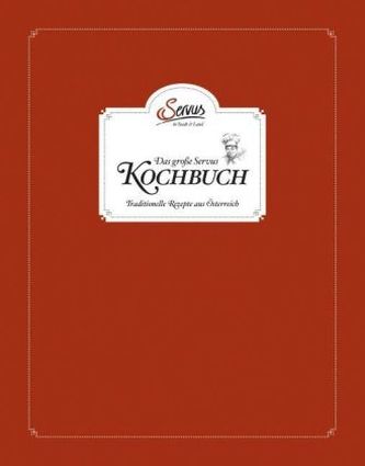 Das große Servus in Stadt & Land Kochbuch
