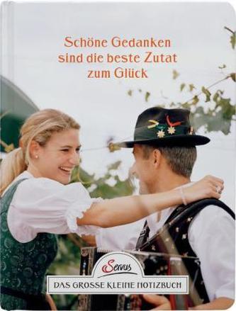 Schöne Gedanken sind die beste Zutat zum Glück. Das große kleine Notizbuch