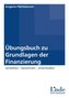 Übungsbuch zu Grundlagen der Finanzierung