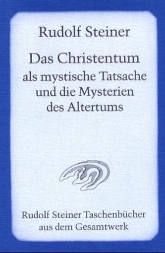 Das Christentum als mystische Tatsache und die Mysterien des Altertums