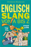 Englisch - Slang von A bis Z