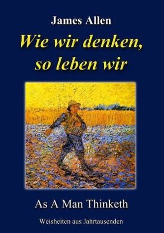 Wie wir denken, so leben wir