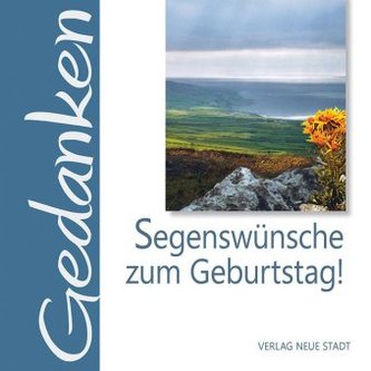 Segenswünsche zum Geburtstag!