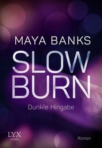 Slow Burn - Dunkle Hingabe