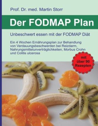 Der FODMAP Plan - Unbeschwert essen mit der FODMAP Diät