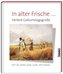 In alter Frische ...