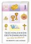 Taschenlexikon Erstkommunion
