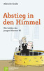 Abstieg in den Himmel