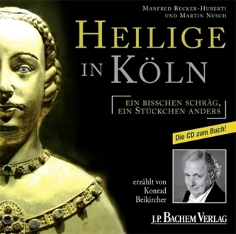 Heilige in Köln, 1 Audio-CD