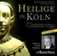 Heilige in Köln, 1 Audio-CD