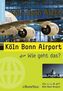 Köln Bonn Airport - Wie geht das?