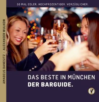 Das Beste in München Der Barguide