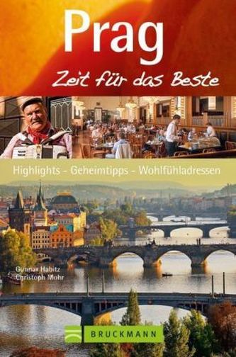 Prag, Zeit für das Beste