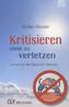 Kritisieren ohne zu verletzen