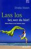 Lass Los - Sei, wer du bist!
