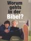 Worum gehts in der Bibel?