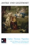 Daphne, Narcissus, Pygmalion