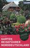 GartenReiseführer Norddeutschland