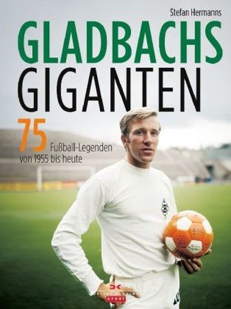 Gladbachs Giganten